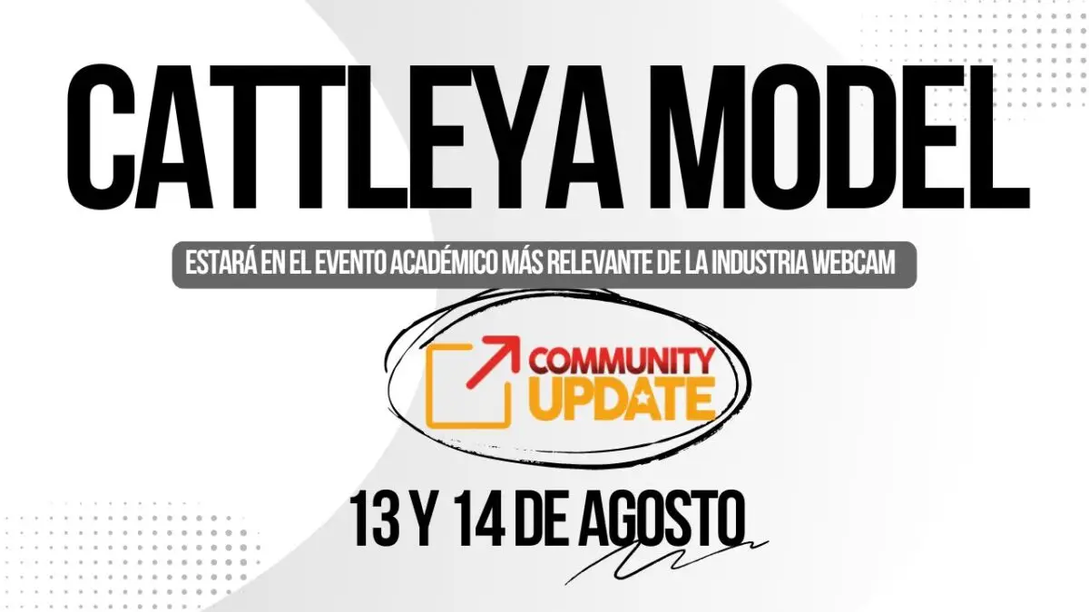 Cattleya Model participa en el evento académico más relevante de la industria webcam en bogota organizado por Community Update, 13 y 14 de agosto.